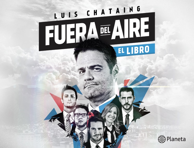 Fuera del aire de Luis Chataing ya en librerías (Video)