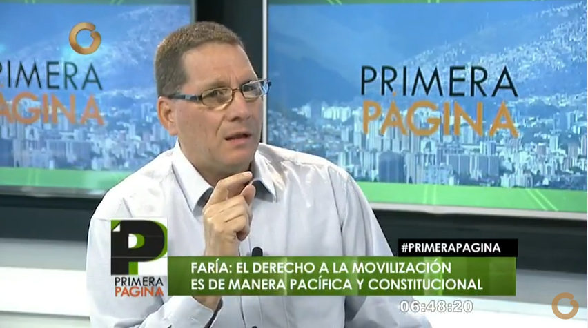 Según Faría la oposición utiliza de manera hipócrita el derecho a la manifestación