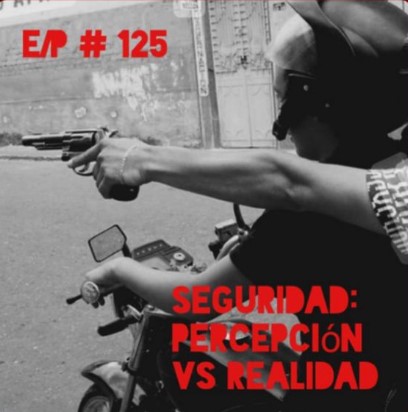 EnClave Podcast #125 Seguridad: percepción Vs realidad