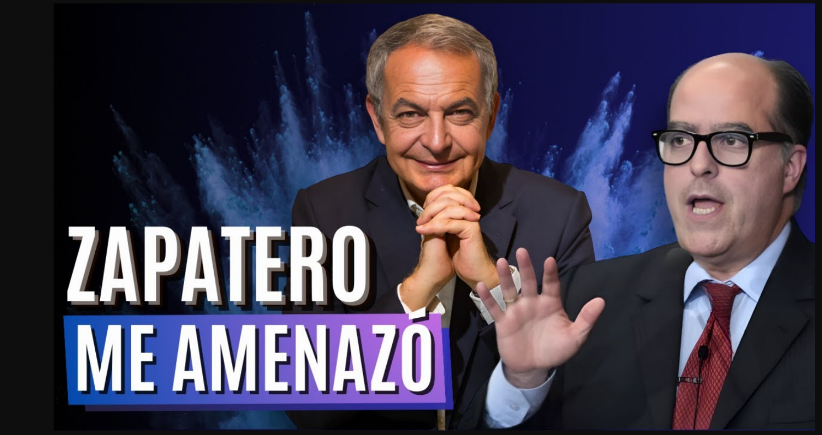 “Zapatero me amenazó”: las revelaciones de Julio Borges sobre “el policía bueno” del chavismo