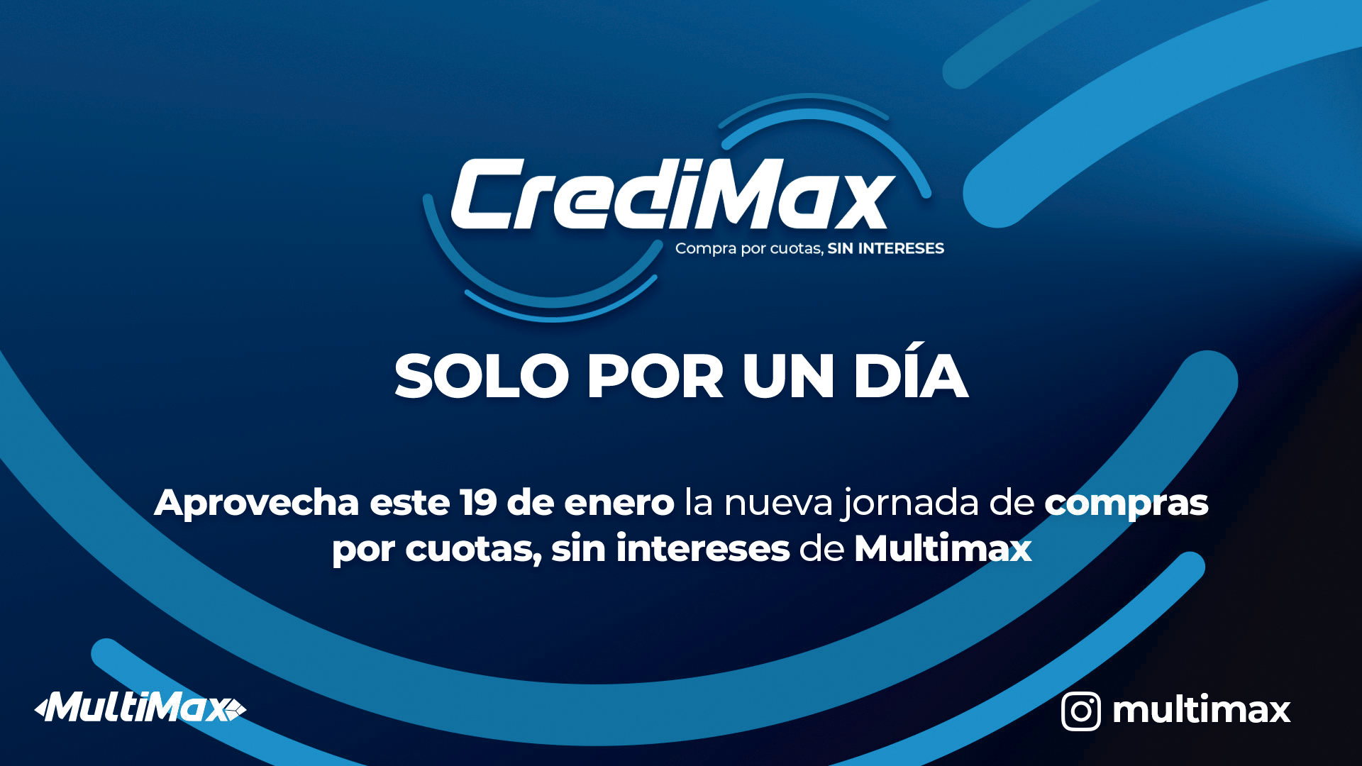 ¡CrediMax solo por un día! Aprovecha este #19Ene la nueva jornada de compras por cuotas, sin intereses de Multimax